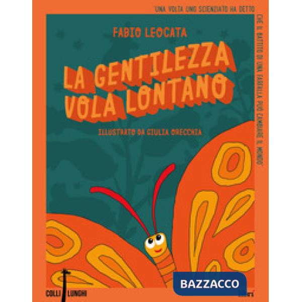 Gentilezza vola lontano (La)