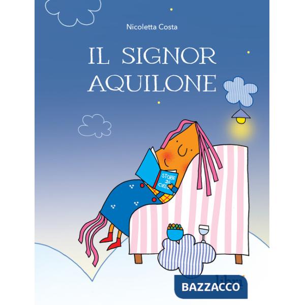 Signor Aquilone. Ediz. illustrata (Il)