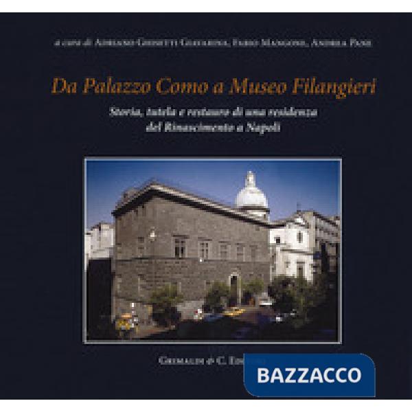 Da Palazzo Como a Museo Filangieri. Storia, tutela e restauro di una residenza d