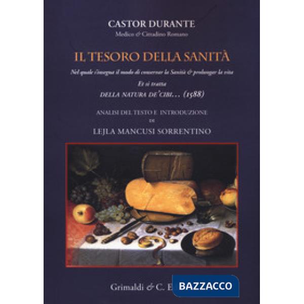 Tesoro della sanità. Nel quale s'insegna il modo di conservar la sanità & prolun