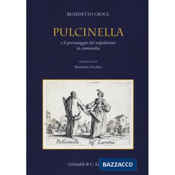 Pulcinella e il personaggio del napoletano in commedia