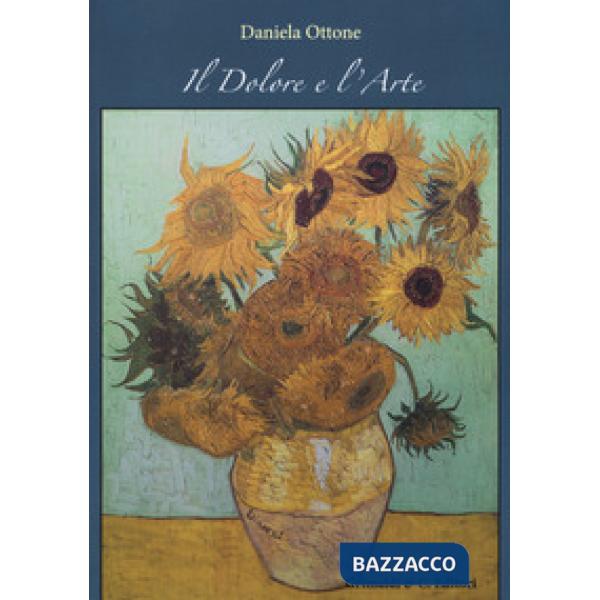 Dolore e l'arte (Il)