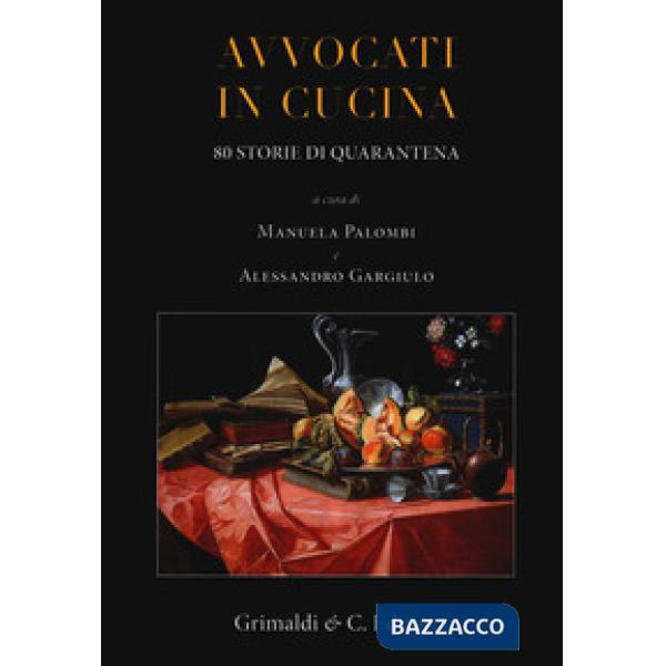 Avvocati in cucina. 80 storie di quarantena