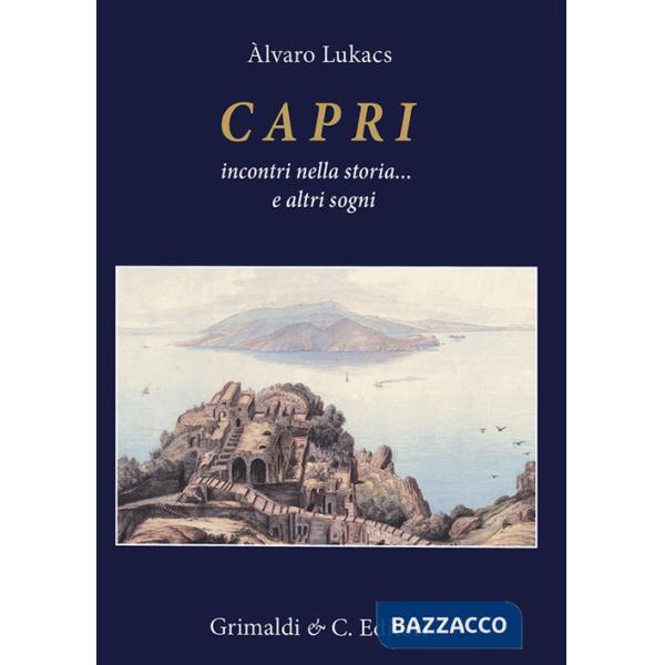 Capri incontri nella storia... E altri sogni