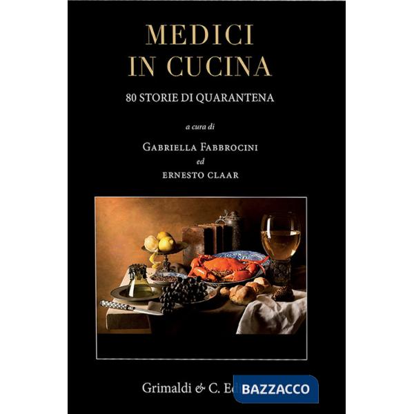 Medici in cucina. 80 storie di quarantena