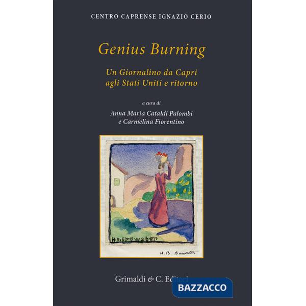Genius Burning. Un giornalino da Capri agli Stati Uniti e ritorno