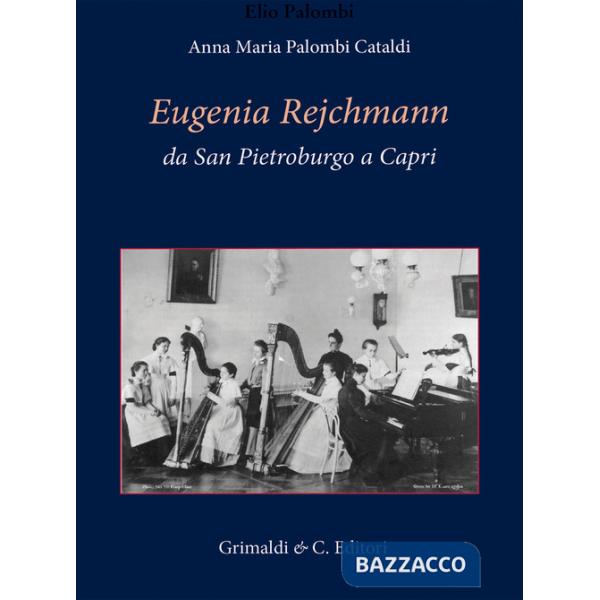 Eugenia Rejchmann da San Pietroburgo a Capri