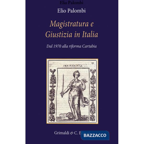 Magistratura e giustizia in Italia dal 1970 a oggi