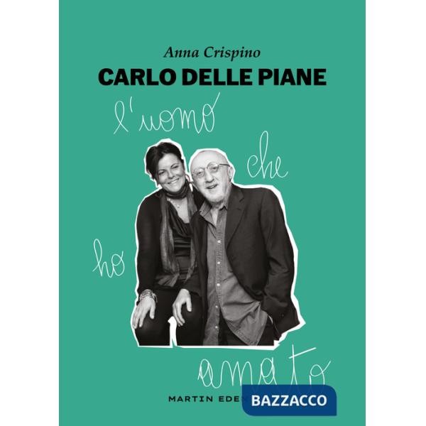 Carlo Delle Piane. L'uomo che ho amato