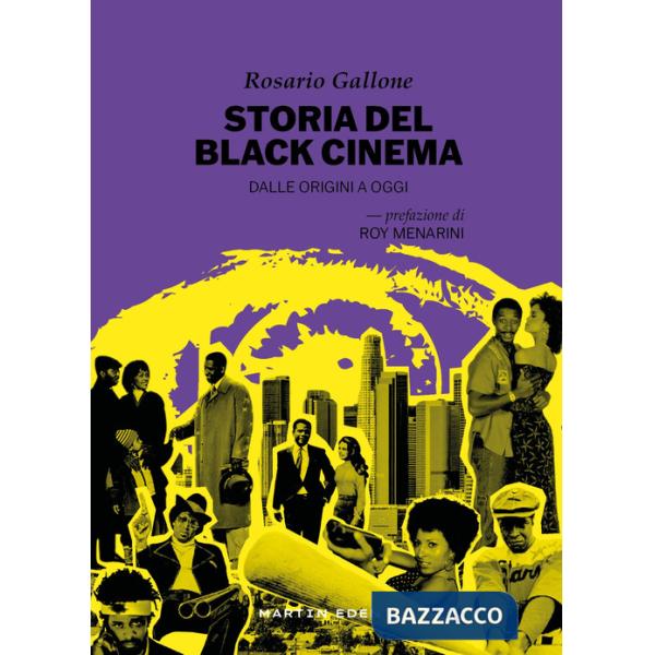 Storia del black cinema. Dalle origini a oggi