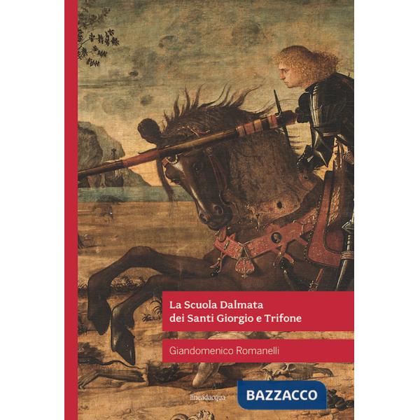 Scuola Dalmata dei Santi Giorgio e Trifone (La)