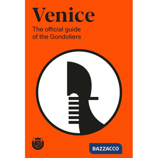 Venice. The official guide of the Gondoliers
