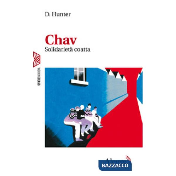 Chav. Solidarietà coatta