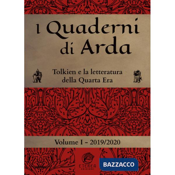 Quaderni di Arda. Rivista di studi tolkieniani e mondi fantastici (I). Vol. 1: Tolkien e la letteratura della Quarta Era