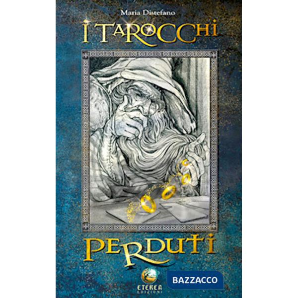 Tarocchi perduti. 22 Arcani maggiori. Ediz. illustrata (I)