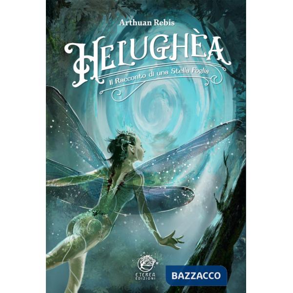 Helughèa. Il racconto di una stella foglia