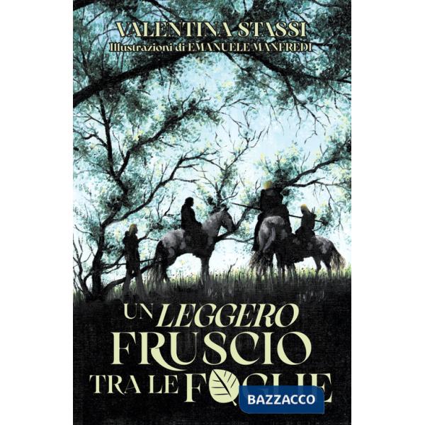 Leggero fruscio tra le foglie. Ediz. illustrata (Un)