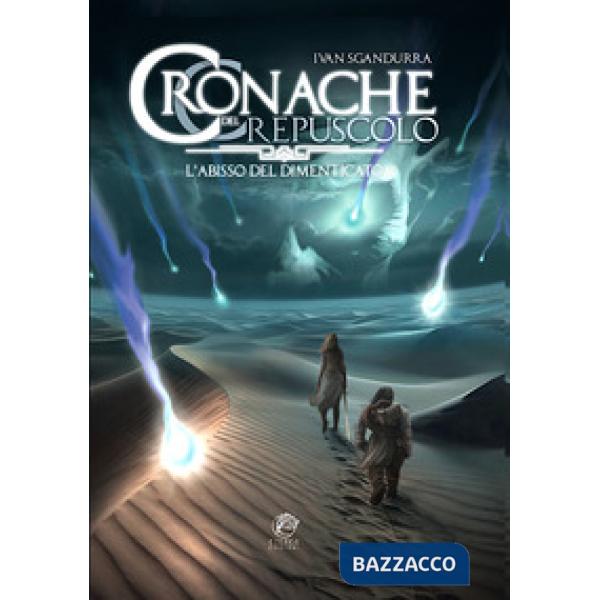 Abisso del dimenticato. Cronache del crepuscolo (L')