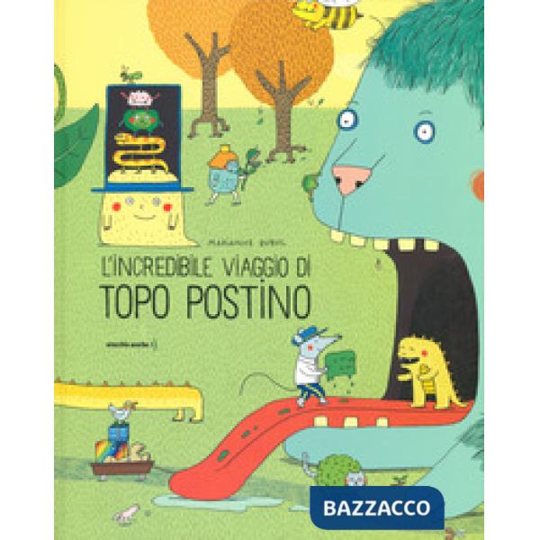 Incredibile viaggio di Topo Postino. Ediz. a colori (L')