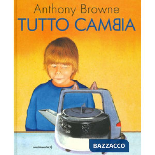 Tutto cambia. Ediz. a colori