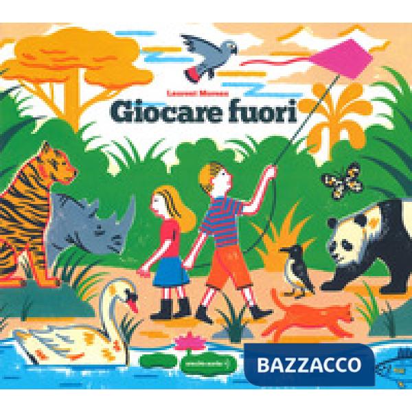 Giocare fuori. Ediz. a colori