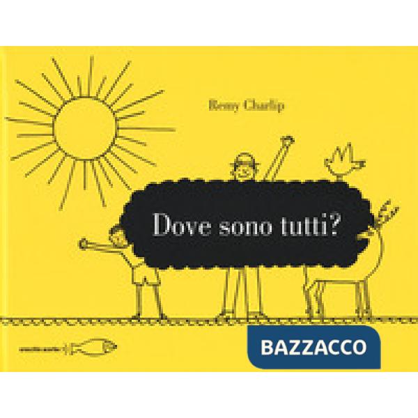 Dove sono tutti? Ediz. illustrata