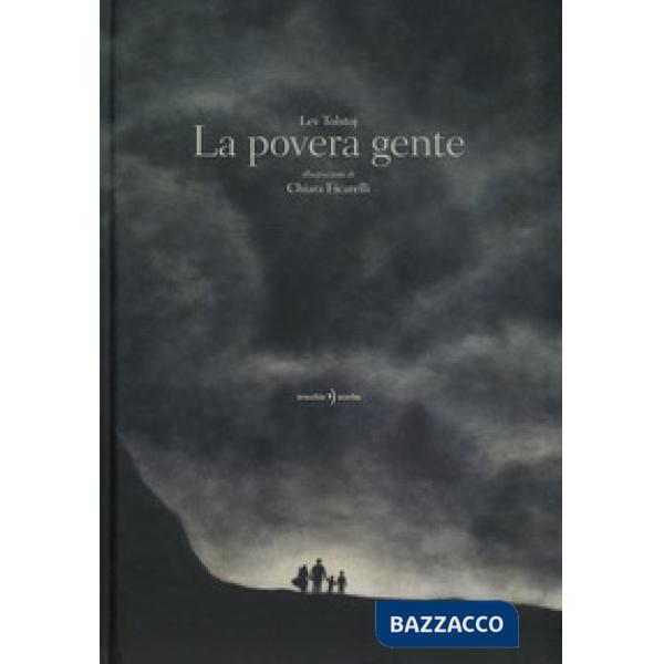 Povera gente. Ediz. a colori (La)