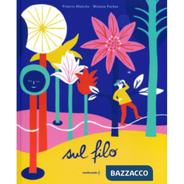 Sul filo. Ediz. a colori