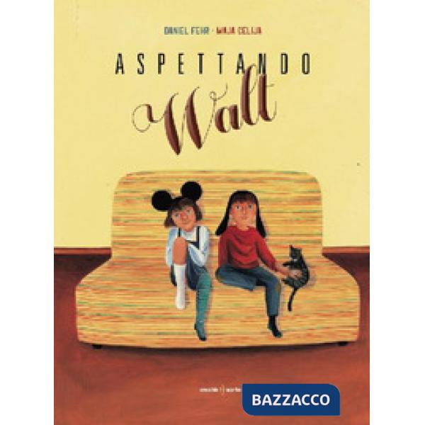 Aspettando Walt. Ediz. a colori