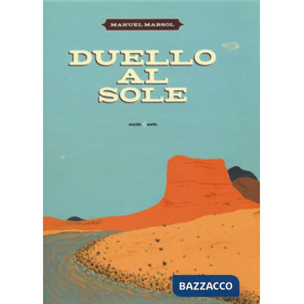 Duello al sole. Ediz. a colori