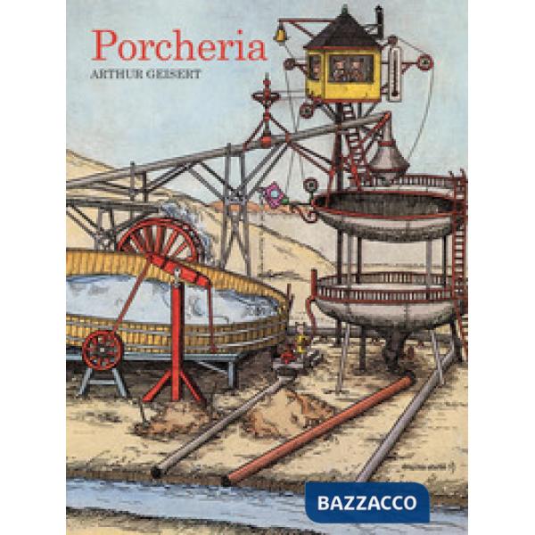 Porcheria. Ediz. a colori