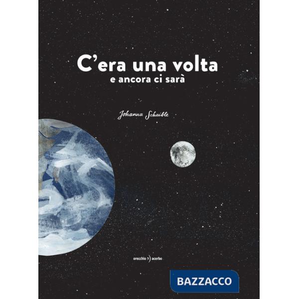 C'era una volta e ancora ci sarà