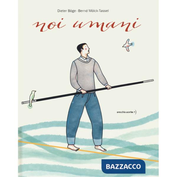 Noi umani. Ediz. a colori