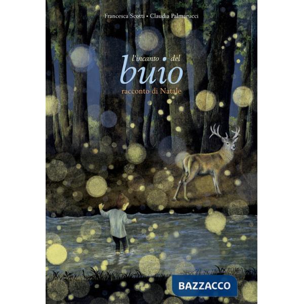 Incanto del buio. Racconto di Natale. Ediz. a colori (L')