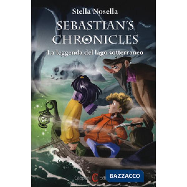 Leggenda del lago sotterraneo. Sebastian's chronicles (La)