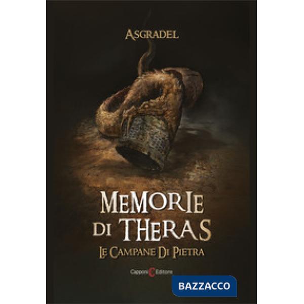 Campane di pietra. Memorie di Theras (Le)