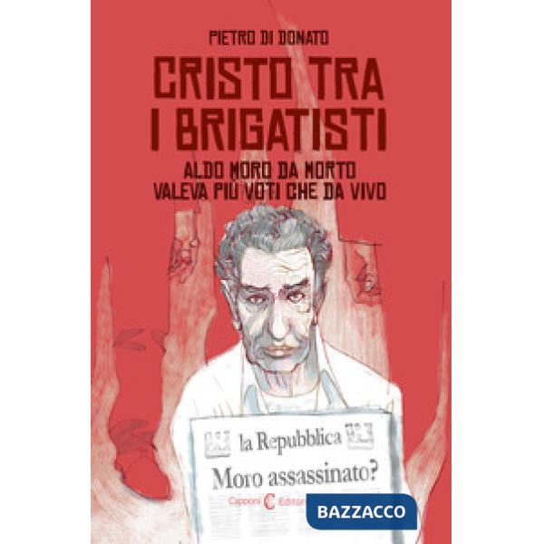 Cristo tra i brigatisti. Ediz. italiana e inglese