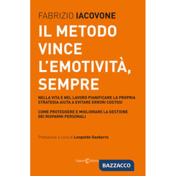 Metodo vince l'emotività, sempre (Il)