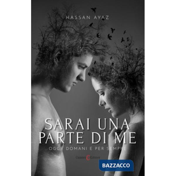 Sarai una parte di me. Oggi, domani e per sempre