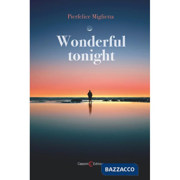 Wonderful tonight. Ediz. italiana