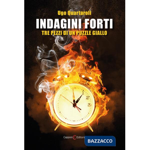 Indagini Forti. Tre pezzi di un puzzle giallo