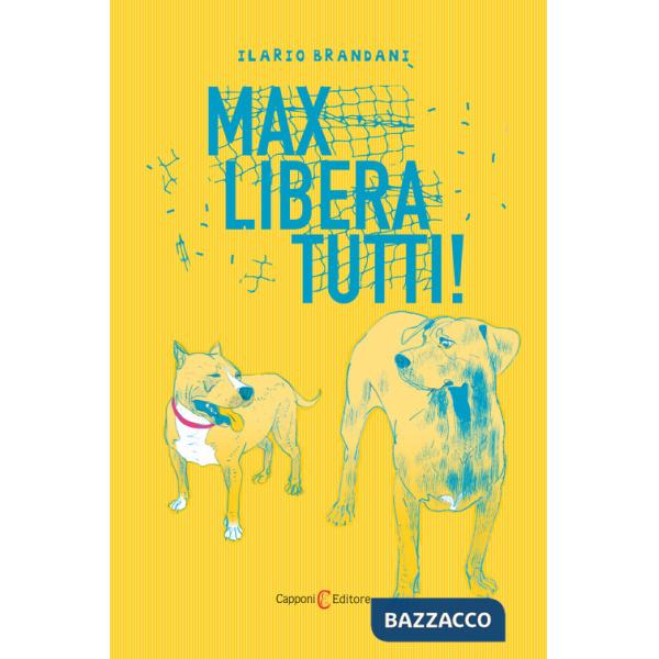 Max libera tutti!