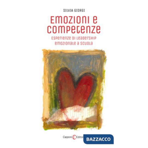 Emozioni e competenze. Esperienze di leadership emozionale a scuola