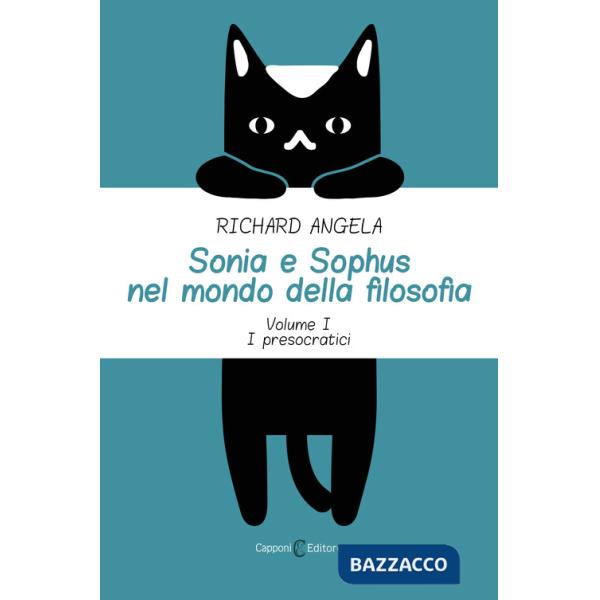 Sonia e Sophus nel mondo della filosofia. Vol. 1: I presocratici