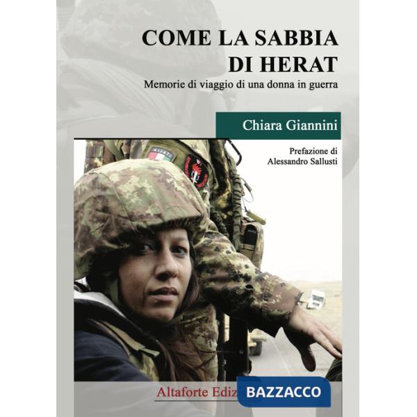 Come la sabbia di Herat. Memorie di viaggio di una donna in guerra