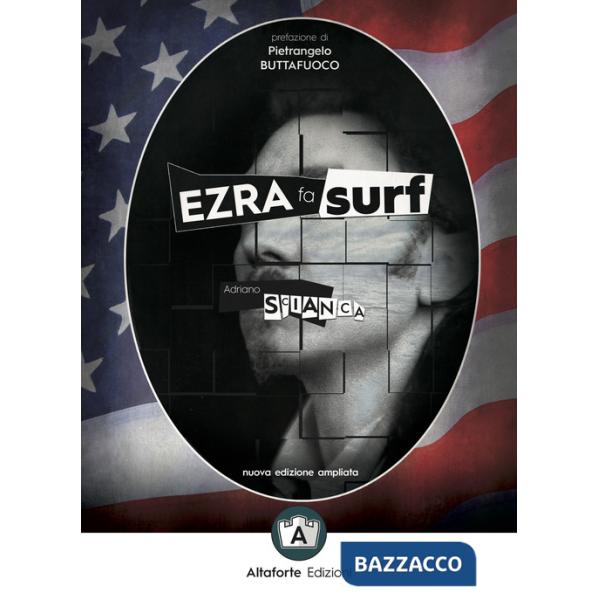 Ezra fa surf. Come e perché il pensiero di Pound salverà il mondo. Ediz. ampliata