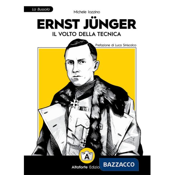 Ernst Jünger. Il volto della tecnica