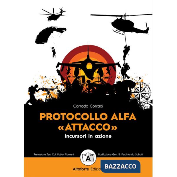 Protocollo alfa. «Attacco». Incursori in azione