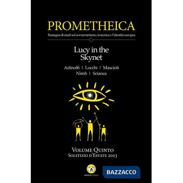 Prometheica. Vol. 5: Lucy in the Skynet