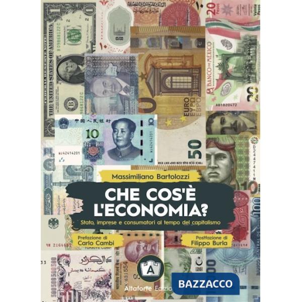 Che cos'è l'economia? Stato, imprese e consumatori ai tempi del capitalismo